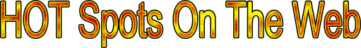 HOT Spots On The Web